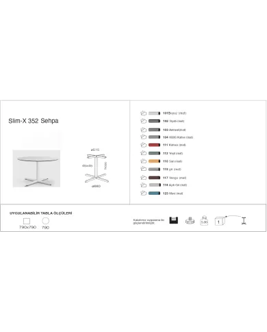 Slim-X 352 Sehpa Ø79 / 79x79