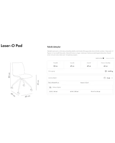 Laser-O Pad Sandalye