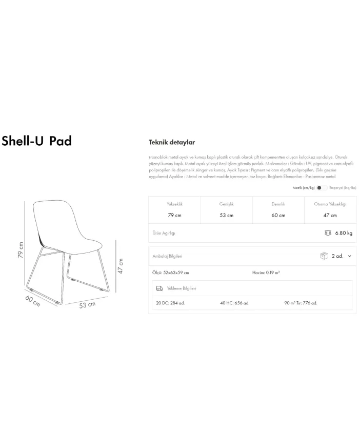 Shell-UB Pad Sandalye