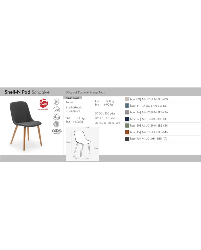 Shell-N Pad Sandalye